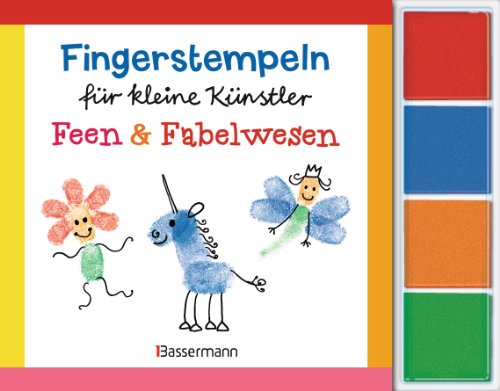 Fingerstempeln für kleine Künstler-Set - Feen und Fabelwesen: Mit vier Fingerstempelfarben von Bassermann, Edition